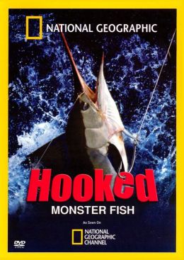National Geographic: Hooked - Monster Fish