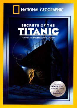 National Geographic: Secrets of the Titanic