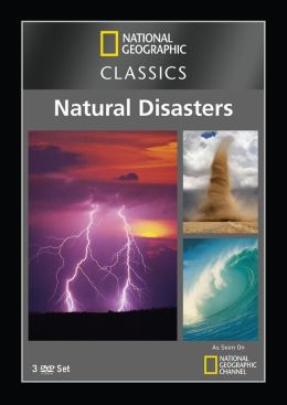 National Geographic Classics: Natural Disasters