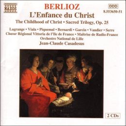 Berlioz: L'Enfance du Christ