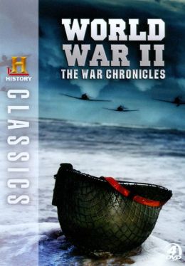 History Classics: Wwii - War Chronicles