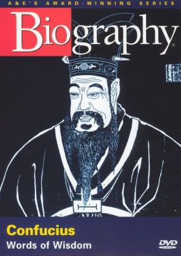Biography: Confucius - Words of Wisdom