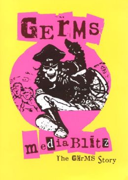 Media Blitz: The Germs Story