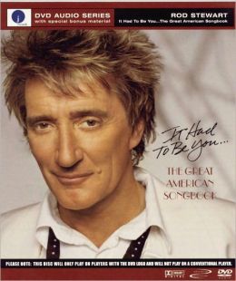 It Had to Be You... : The Great American Songbook