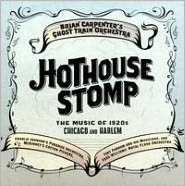 Hothouse Stomp: The Music of 1920s Chicago and Harlem