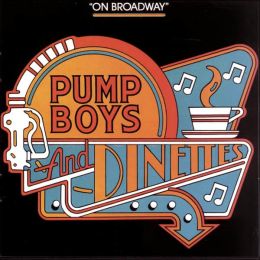 Pump Boys & Dinettes: On Broadway