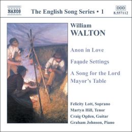 Walton: Anon in Love; Façade Settings; A Song for the Lord Mayor's Table