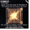 Music from the time of Christian IV: The Madrigal from the South to the North