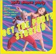 The Kid's Dance Express: Get the Party Started