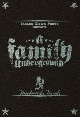 Insane Clown Posse: A Family Underground