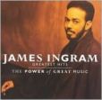 CD Cover Image. Title: The Greatest Hits: The Power of Great Music, Artist: James Ingram