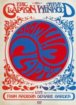 Eric Clapton and Steve Winwood - Live from Madison Square Garden