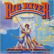 Big River: The Adventures Of Huckleberry Finn [1985 Original Broadway Cast]
