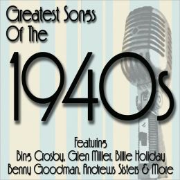 Greatest Songs of the 1940s