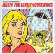 Music for Lonely Housewives
