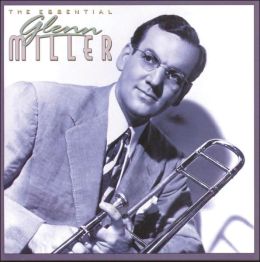 The Essential Glenn Miller