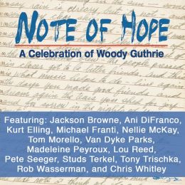 Note of Hope: A Celebration of Woody Guthrie