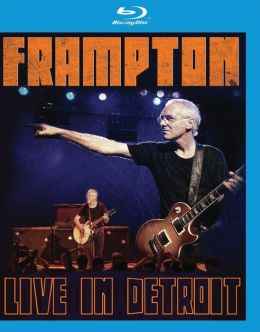 Peter Frampton: Live in Detroit