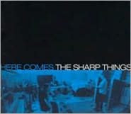 Here Comes The Sharp Things