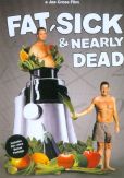 Video/DVD. Title: Fat, Sick, & Nearly Dead