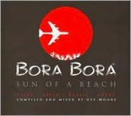 Bora Bora Ibiza 2006: Son of a Beach