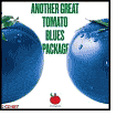 Another Great Tomato Blues Package