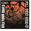 Kill Your Idols/Full Speed Ahead [Split CD]