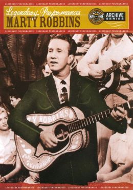 Legendary Performances: Marty Robbins