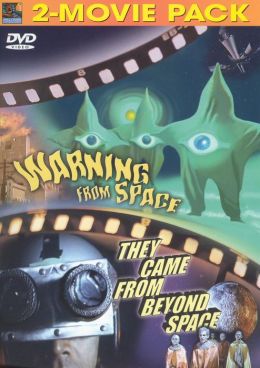 They Came from beyond Space/Warning from Space