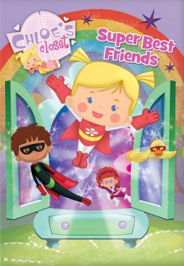 Chloe's Closet: Super Best Friends