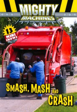 Mighty Machines: Smash Mash & Crash