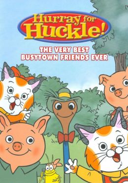 Hurray For Huckle: Very Best Busytown Friends Ever