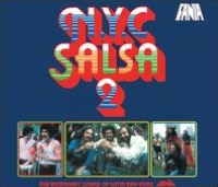 NYC Salsa, Vol. 2: The Incendiary Sound Of Latin New York