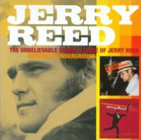 The Unbelievable Guitar & Voice of Jerry Reed: Nashville Underground