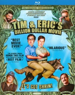 Tim and Eric's Billion Dollar Movie