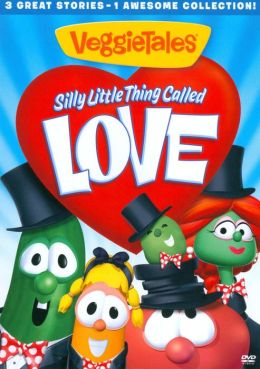 Veggie Tales: Silly Little Thing Called Love