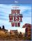 How the West Was Won