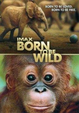 Imax: Born To Be Wild