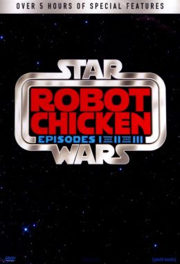 Robot Chicken: Star Wars I-Iii