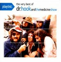 Playlist: The Very Best of Dr. Hook & the Medicine Show