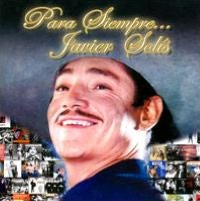 Para Siempre…Javier Solís