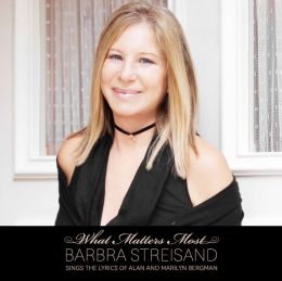 What Matters Most - Barbra Streisand Sings The Lyrics of Alan And Marilyn Bergman [Deluxe Edition]