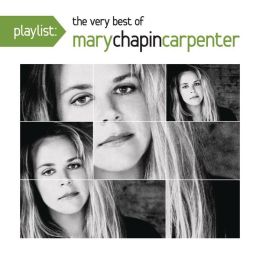 Playlist: The Very Best of Mary Chapin Carpenter