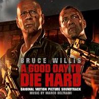 A Good Day to Die Hard [Original Motion Picture Soundtrack]
