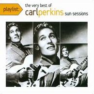 Playlist: The Very Best of Carl Perkins Sun Sessions