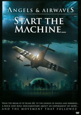 Angels and Airwaves: Start the Machine