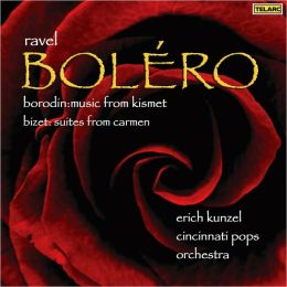 Ravel: Boléro; Borodin: Music from Kismet; Bizet: Suites from Carmen