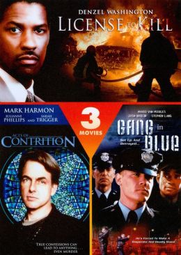 License to Kill/Acts of Contrition/Gang in Blue