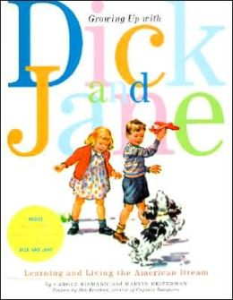 Growing up with Dick and Jane: Learning and Living the American Dream