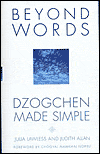 Beyond Words: Dzogche Made Simple